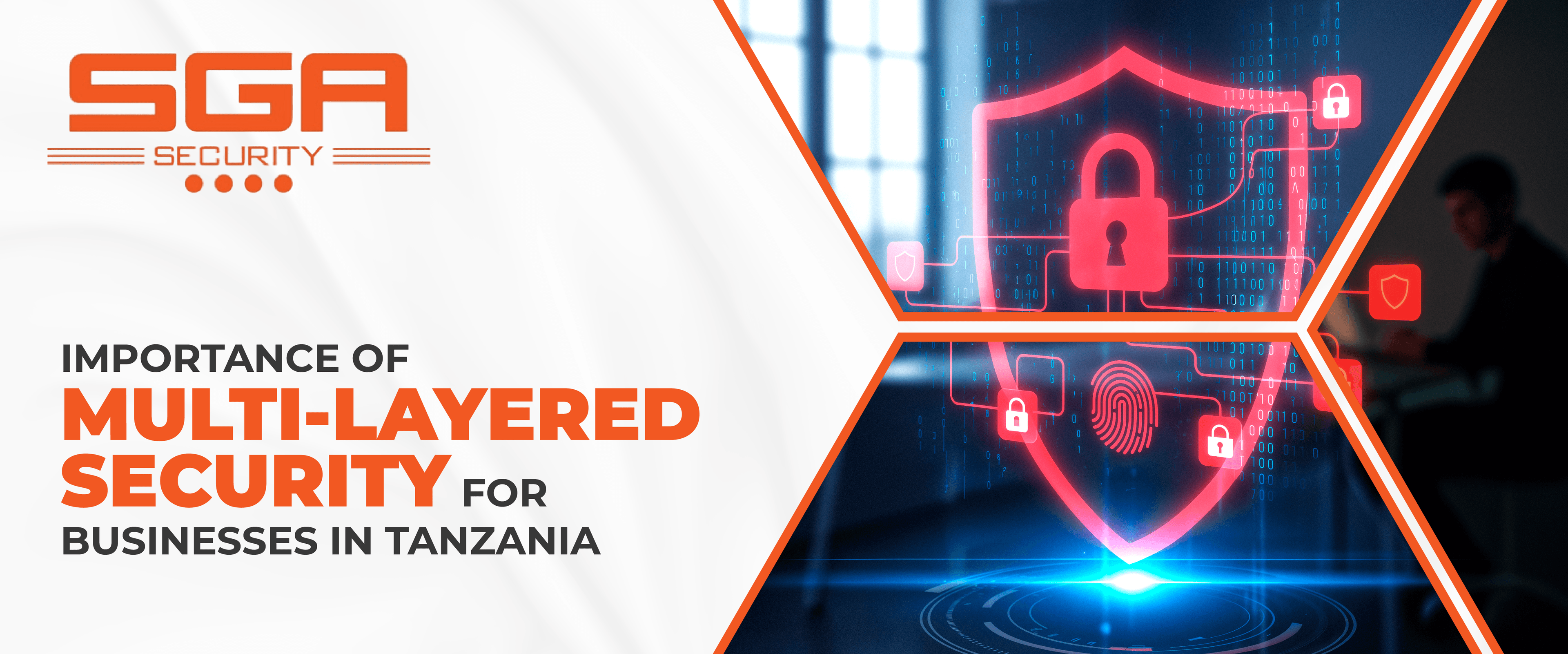 The Importance of Investing in Multi-Layered Security for Businesses in Tanzania
